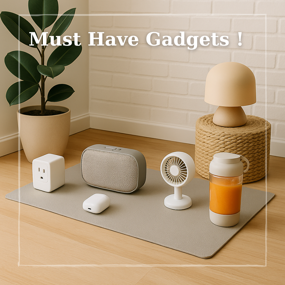 Must Have Gadgets